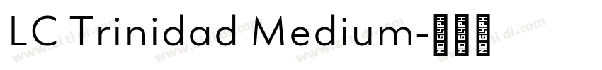 LC Trinidad Medium字体转换